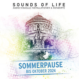 Sounds of Life | Sommerpause bis Oktober 2024